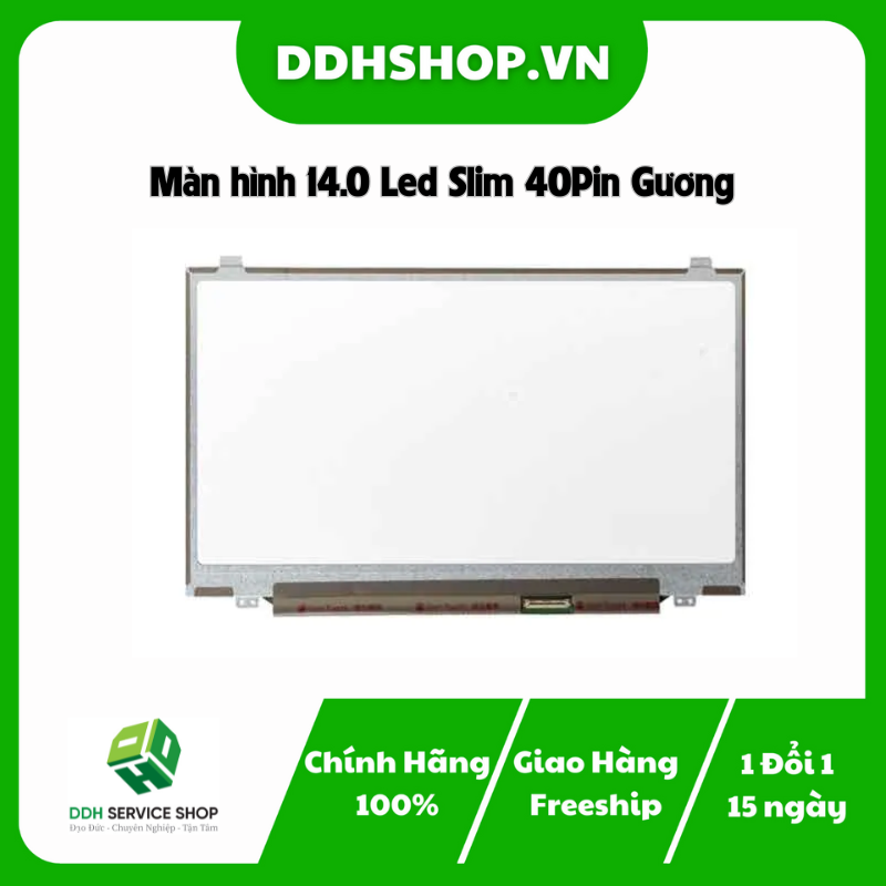 Màn hình 14.0 Led Slim 40Pin Gương